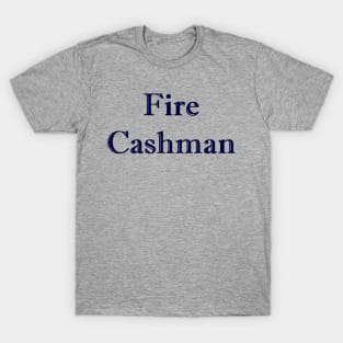 Fire Cashman Design T-Shirt